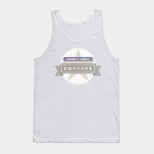 Nambias Finest Covfefe Tank Top by Dpe1974